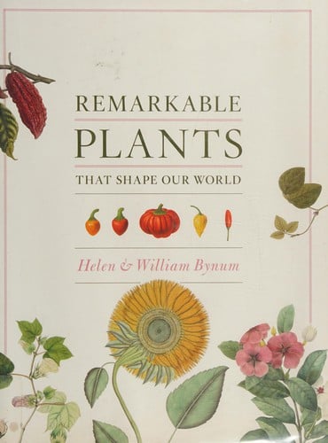Remarkable plants that shape our world