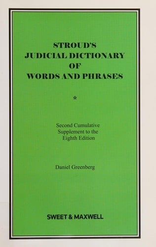 Stroud's judicial dictionary of words and phrases