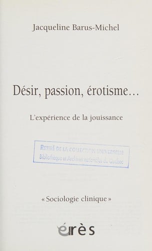 Désir, passion, érotisme--