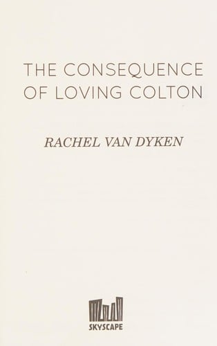 The consequence of loving Colton