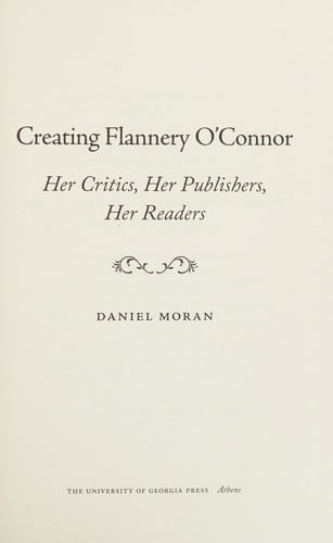Creating Flannery O'Connor