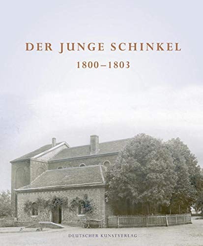 Der junge Schinkel, 1800-1803