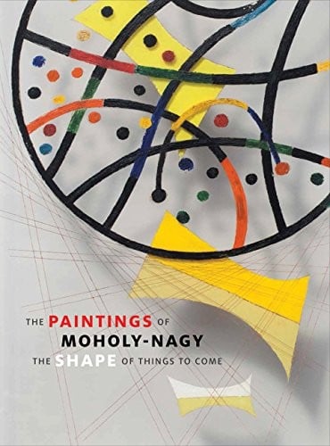 The paintings of Moholy-Nagy
