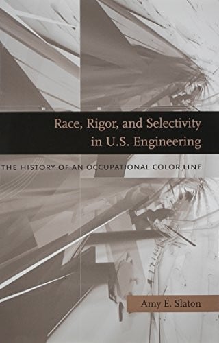 Race, rigor, and selectivity in U.S. engineering