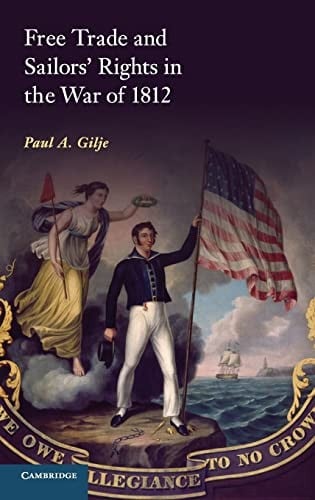 Free trade and sailors' rights in the War of 1812