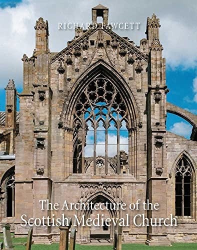 The architecture of the Scottish medieval church, 1100-1560