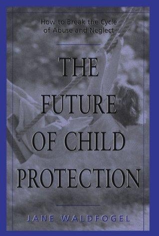 The Future of Child Protection