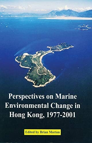 Perspectives on marine environmental change in Hong Kong and Southern China, 1977-2001