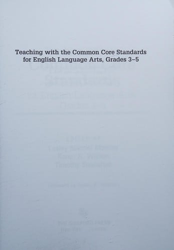 Teaching with the common core standards for English language arts, grades 3-5