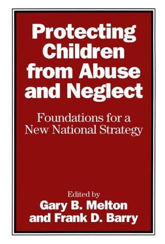 Protecting children from abuse and neglect
