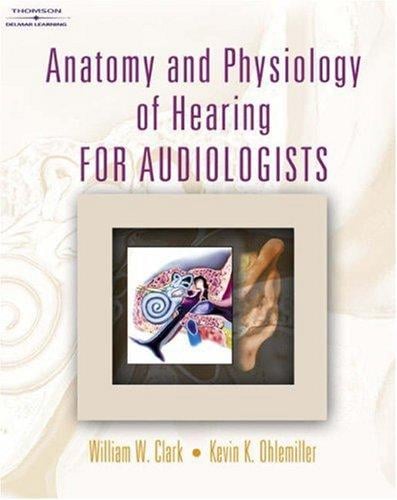 Anatomy and physiology of hearing for audiologists