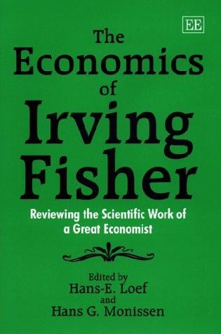 The economics of Irving Fisher