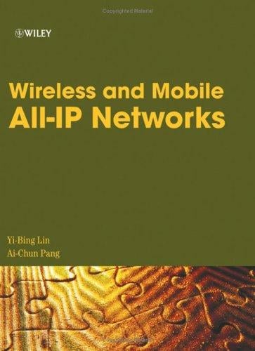 Wireless and mobile all-IP networks