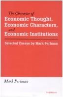 The character of economic thought, economic characters, and economic institutions