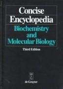 Concise encyclopedia biochemistry and molecular biology