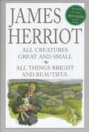 All Creatures Great and Small/All Things Bright and Beautiful (All Creatures Great and Small #1-4)