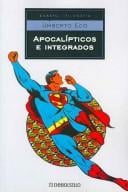 Apocalipticos E Integrados/ Apocalyptics and integrators (Filosofia)