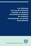 Las Reformas a la Ley de Comercio Exterior En Materia de Practicas Desleales de Comercio Antidumping