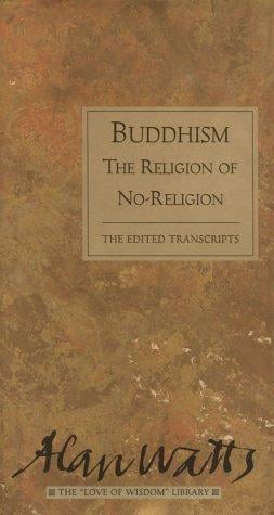 Buddhism, the religion of no-religion