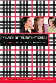 Invasion of the Boy Snatchers (Clique, No. 4)