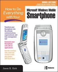 How to Do Everything with Your Microsoft® Windows MobileTM Smartphone
