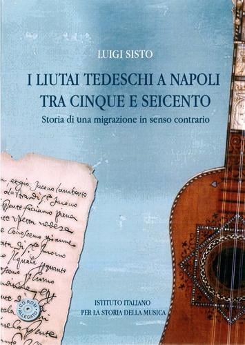I liutai tedeschi a Napoli tra Cinque e Seicento. Storia di una migrazione in senso contrario