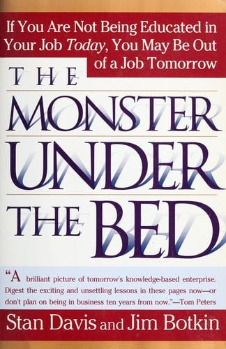 The monster under the bed: how business is mastering the opportunity of knowledge for profit