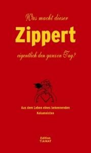 Was macht dieser Zippert eigentlich den ganzen Tag?