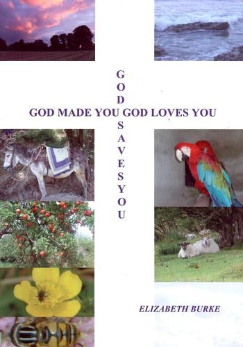 God Made You, God Loves You, God Saves You