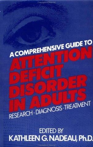 A comprehensive guide to attention deficit disorder in adults
