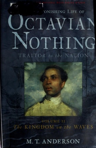 The Astonishing Life of Octavian Nothing, Traitor to the Nation Volume II