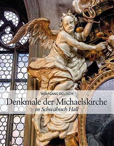 Denkmale der Michaelskirche in Schwäbisch Hall