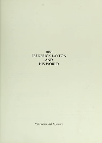 1888, Frederick Layton and his world