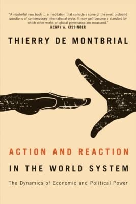 Action And Reaction In The World System The Dynamics Of Economic And Political Power