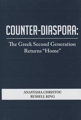 Counterdiaspora The Greek Second Generation Returns Home