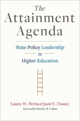 The Attainment Agenda State Policy Leadership In Higher Education