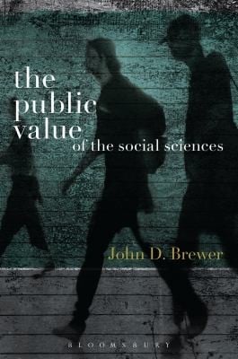 The Public Value Of The Social Sciences An Interpretative Essay
