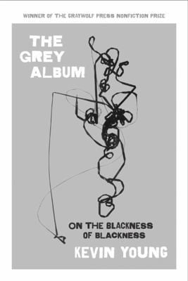 The Grey Album On The Blackness Of Blackness