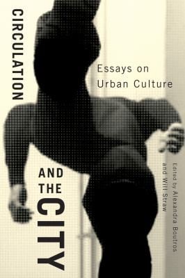 Circulation and the City
Culture of Cities