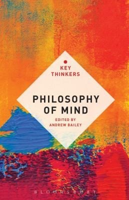 Philosophy Of Mind The Key Thinkers