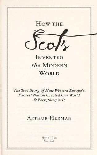 How the Scots invented the Modern World