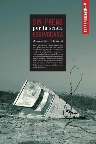 Sin freno por la senda equivocada
