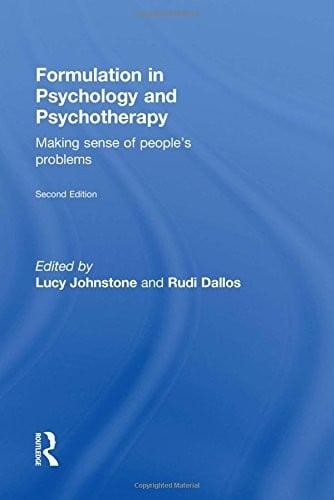 Formulation in Psychology and Psychotherapy: Making sense of people's problems