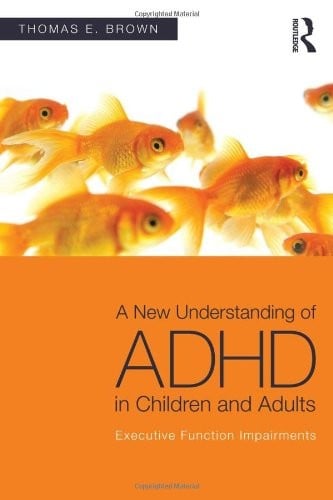 A New Understanding of ADHD in Children and Adults: Executive Function Impairments