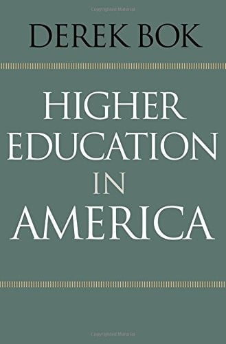 Higher Education in America (The William G. Bowen Series)