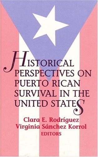 Historical perspectives on Puerto Rican survival in the United States