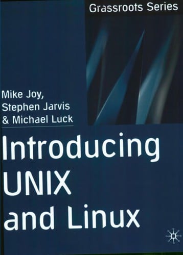 Introducing Unix and Linux