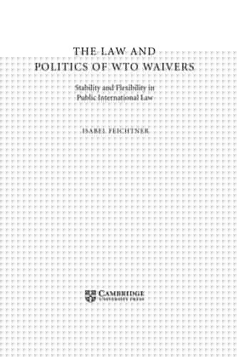 The law and politics of WTO waivers