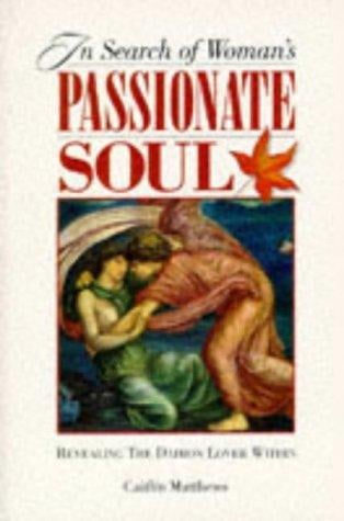In search of woman's passionate soul
