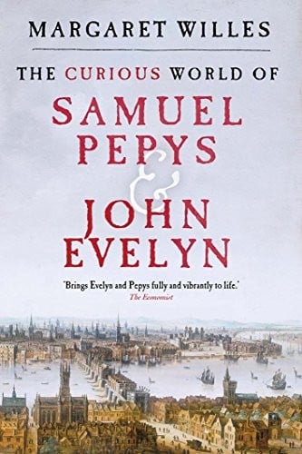 The curious world of Samuel Pepys and John Evelyn